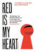 Red Is My Heart by Antoine Laurain, Jane Aitken, Le Sonneur