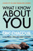 What I Know About You by Eric Chacour