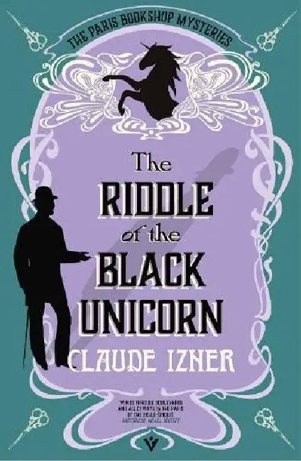 The Riddle Of The Black Unicorn by Claude Izner
