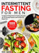 Intermittent Fasting For Men: 1000 Days Of Foolproof Intermittent Fasting Recipes, 16/8 Fasting Planner And Men's Fitness Guide For Fasting Beginners by David J. Jackson