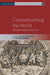 Conceptualizing the World: An Exploration Across Disciplines by Helge Jordheim