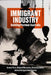 Immigrant Industry: Building Postwar Australia by Anoma Pieris