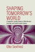 Shaping Tomorrow's World: A Twentieth-Century History of West German, Cold War, and Global Futures Studies by Elke Seefried