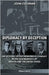 Diplomacy By Deception: An account of the treasonous conduct by the governments of Britain and the United States by Coleman, John