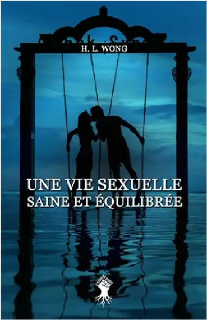 Une vie sexuelle saine et équilibrée by Long, H. W.