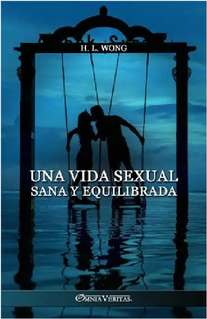 Una vida sexual sana y equilibrada by Long, H. W.
