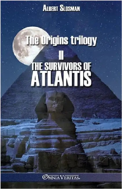 The Origins trilogy II - The survivors of Atlantis by Slosman, Albert