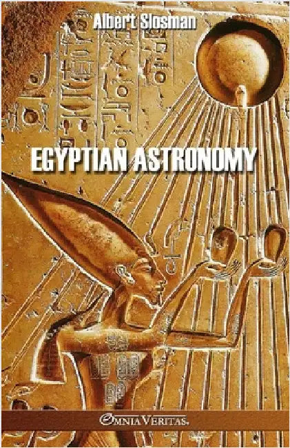 Egyptian Astronomy by Slosman, Albert