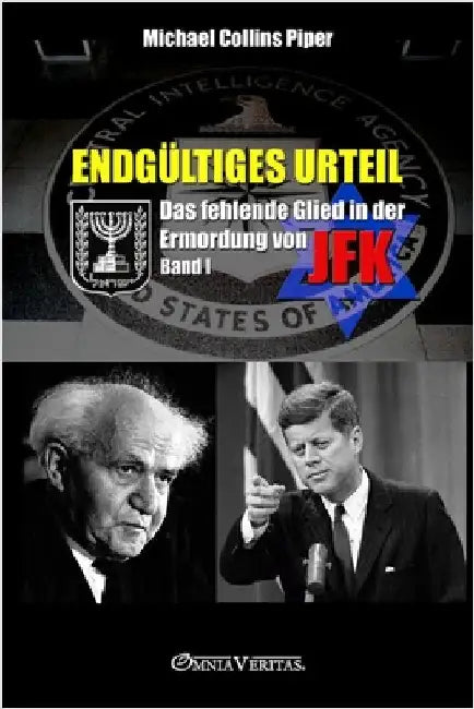Endgültiges Urteil I - Das fehlende Glied in der Ermordung von JFK: Band I by Collins Piper, Michael