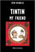 Tintin my friend by Degrelle, Léon