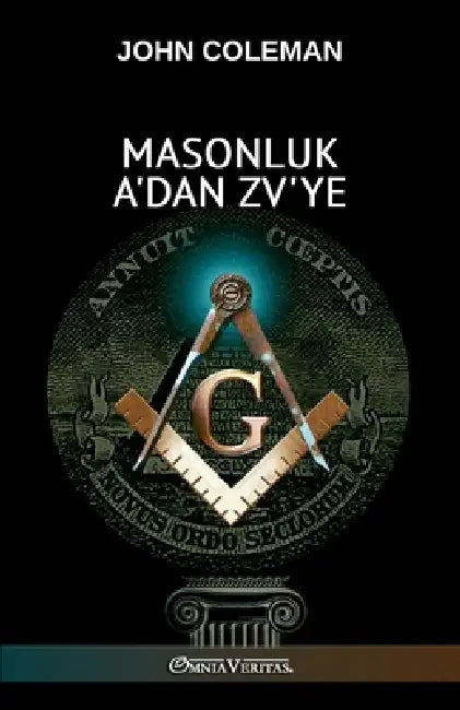 Masonluk A'dan Z'ye by John Coleman