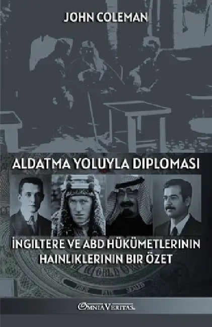 Yalanla Diplomasi: İngiltere ve ABD Hükümetlerinin Hainliklerinin Bir Özet by John Coleman