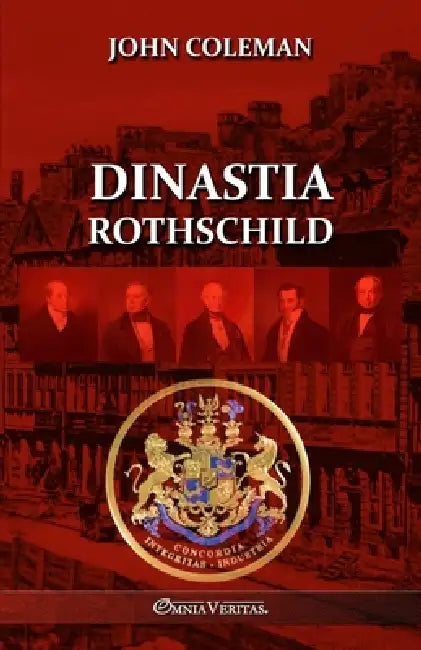 Dinastia Rothschild by John Coleman