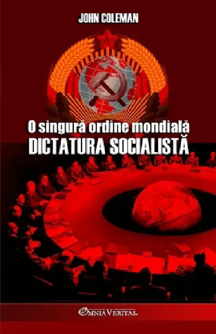 O singură ordine mondială Dictatura socialistă by John Coleman