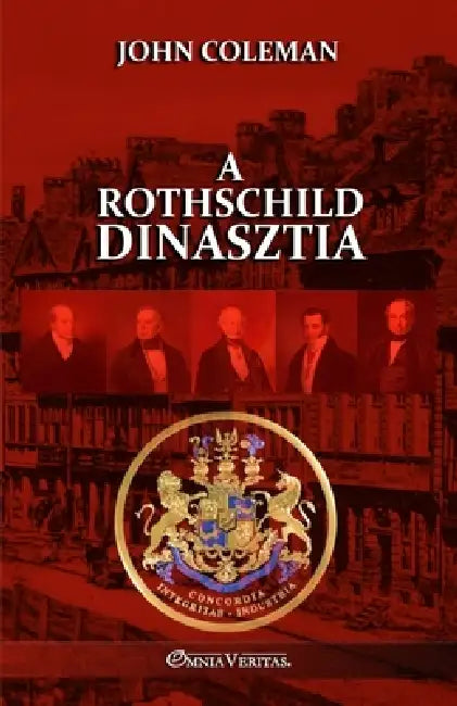 A Rothschild-dinasztia by John Coleman