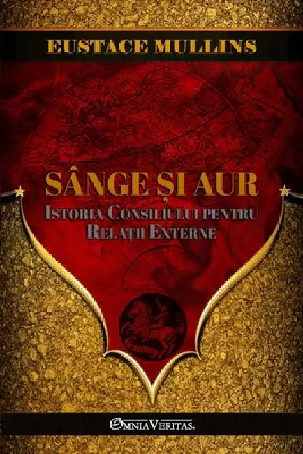 Sânge și Aur: Istoria CFR by Eustace Mullins