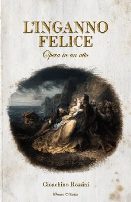 L'inganno felice by Gioachino Rossini, Giuseppe Foppa
