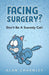 Facing surgery? - Don't Be A Scaredy Cat! by Alan Charnley