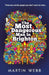 The Most Dangerous Man in Brighton by Martin Webb