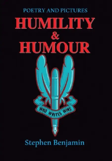 Humility & Humour: Poetry and Pictures by Stephen Benjamin