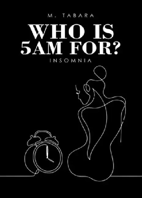 Who is 5am for? by M. Tabara