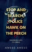 Stop and Search, Police Hawk on the Perch: Kaleidoscope of Stress by Angus Angus