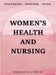 Women's Health and Nursing: Early Pregnancy Gynaecology Nursing by Owusu, Emmanuela