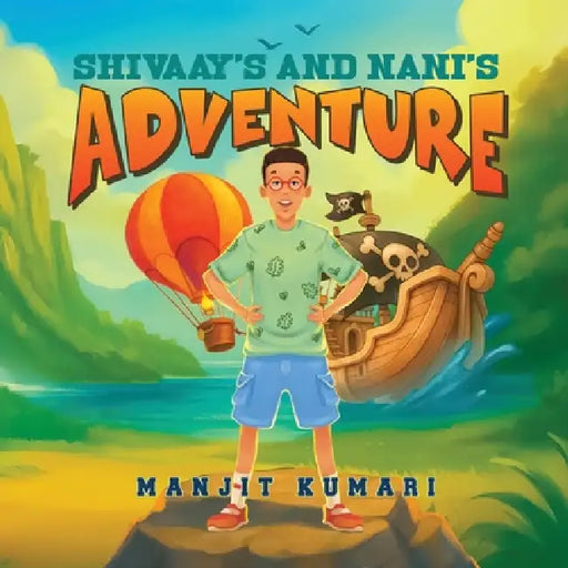 Shivaay's and Nani's Adventure by Manjit Kumari
