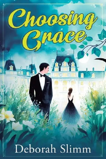 Choosing Grace by Deborah Slimm