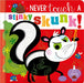 Never Touch a Stinky Skunk! by Christie Hainsby
