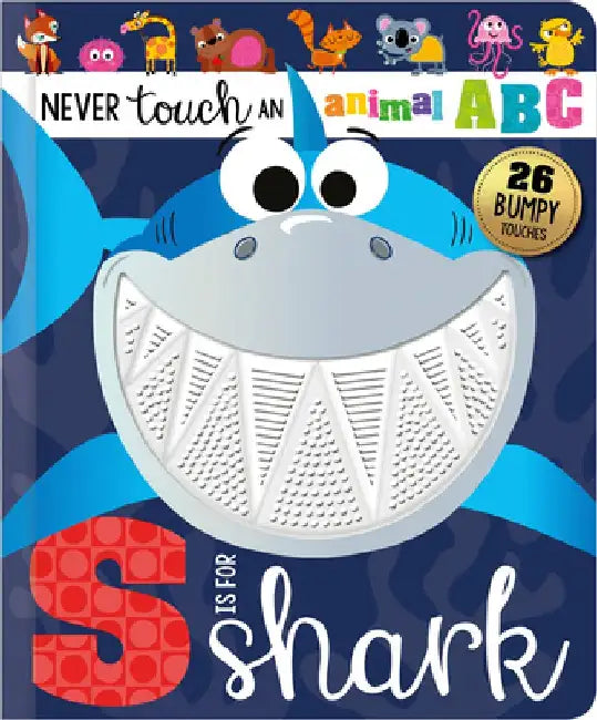 Never Touch an Animal Abc: S Is for Shark by Alice Fewery