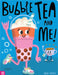 The Bubble Tea Three by Rosie Greening, Ian Worrall-Dutton, Christie Hainsby
