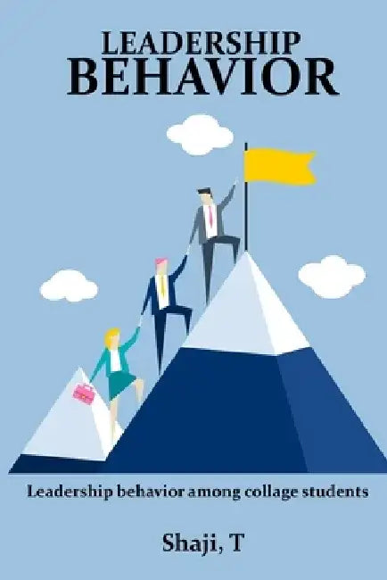 leadership behavior among college students by Shaji T