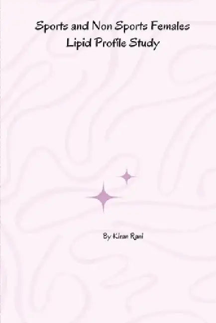 Sports and Non Sports Females Lipid Profile Study by Kiran Rani
