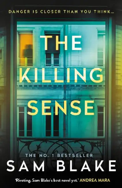 The Killing Sense: The instant No.1 Bestseller 2025 'A riveting crime thriller' Andrea Mara by Sam Blake