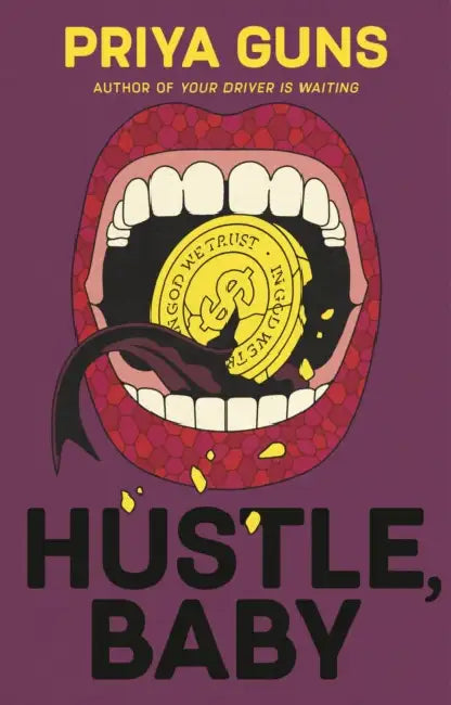 Hustle, Baby by Priya Guns