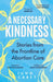 A Necessary Kindness by Juno Carey