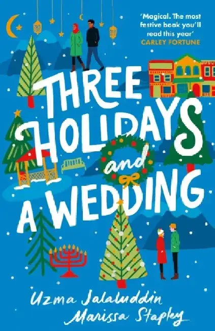 Three Holidays and a Wedding by Uzma Jalaluddin