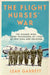 The Flight Nurses’ War by Leah Garrett