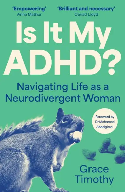 Is It My ADHD?: Navigating Life as a Neurodivergent Woman by Grace Timothy