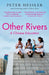 Other Rivers: A Chinese Education by Peter Hessler