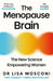 The Menopause Brain by Dr. Lisa Mosconi