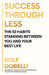 Success Through Less by Rolf Dobelli