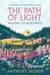 The Path of Light: Walking to Auschwitz by Anthony Seldon