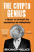 The Crypto Genius: A Quest to Unmask the Mysterious Mr Nakamoto by Benjamin Wallace