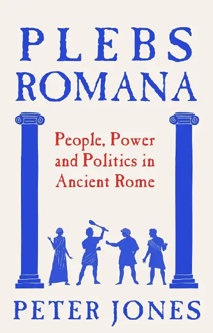 Plebs Romana by Peter Jones