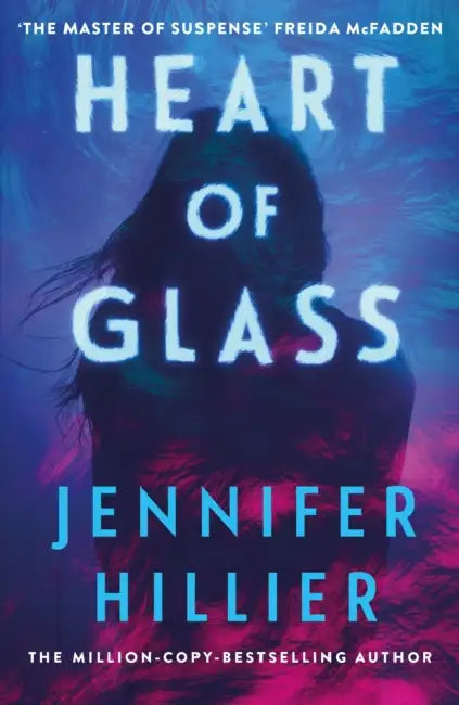 Heart Of Glass by Jennifer Hillier