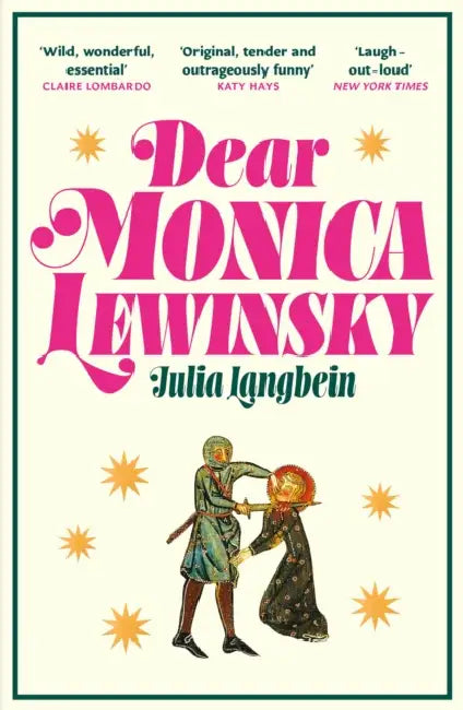 Dear Monica Lewinsky by Julia Langbein