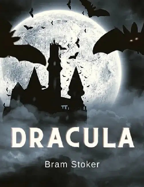 Dracula: One of the Great Masterpieces of the Horror Genr by Bram Stoke