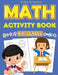 First Grade Math Activity Book: Addition, Subtraction, Identifying Numbers, Skip Counting, Time, and More by Helen H Sexton